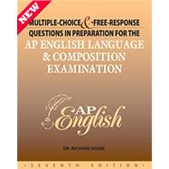 Multiple Choice and Free-response Questions in Preparation for the AP English Language and Composition Examination