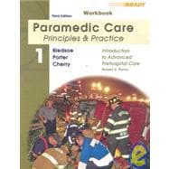 Student Workbook for Paramedic Care Principles & Practice; Volume 1, Introduction to Advanced Prehospital Care