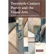 Twentieth-century Poetry and the Visual Arts
