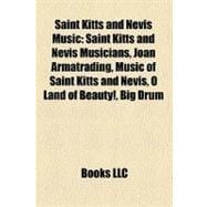 Saint Kitts and Nevis Music: Saint Kitts and Nevis Musicians, Joan Armatrading, Music of Saint Kitts and Nevis, O Land of Beauty!, Big Drum, Lord Cam, Music Makers
