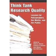 Think Tank Research Quality: Lessons for Policymakers, the Media, and the Public