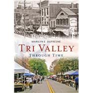 Tri Valley Through Time