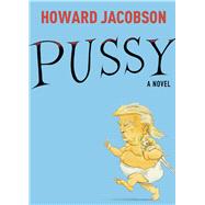 Pussy A Novel