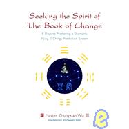 Seeking the Spirit of the Book of Change