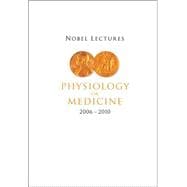 Nobel Lectures Physiology or Medicine 2006-2010