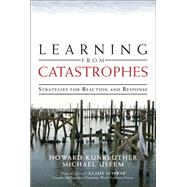 Learning from Catastrophes Strategies for Reaction and Response (paperback)