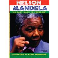Nelson Mandela No Easy Walk to Freedom