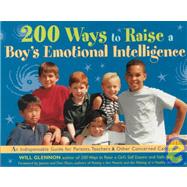 200 Ways to Raise a Boy's Emotional Intelligence