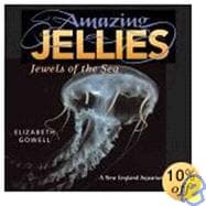 Amazing Jellies Jewels of the Sea