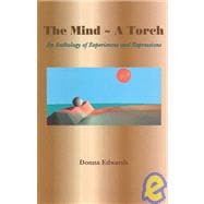 The Mind-A Torch: An Anthology of Experiences and Expressions