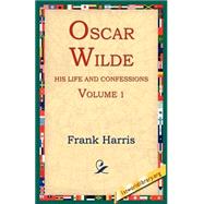 Oscar Wilde, His Life And Confessions