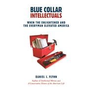 Blue Collar Intellectuals