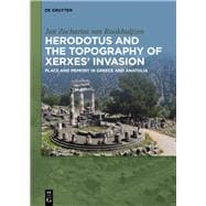 Herodotus and the Topography of Xerxes’ Invasion