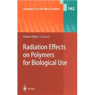 Radiation Effects on Polymers for Biological Use