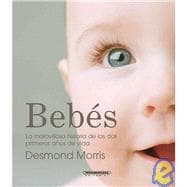 Bebes/ Amazing Baby: La Maravillosa Historia De Los Dos Primeros Anos De Vida