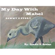 My Day With Mabel Sammy's Story