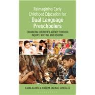 Reimagining Early Childhood Education for Dual Language Preschoolers