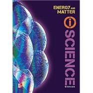 Glencoe Physical iScience Module L: Energy & Matter, Grade 8, Student Edition