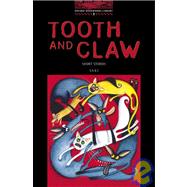 The Oxford Bookworms Library Stage 3: 1,000 Headwords Tooth and Claw - Short Stories