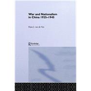 War and Nationalism in China: 1925-1945