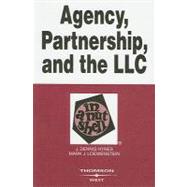 Agency, Partnership and the LLC in a Nutshell