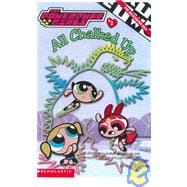 Powerpuff Girls Chapter Book #02 All Chalked Up!