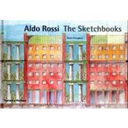 Aldo Rossi : The Sketchbooks, 1990-1997