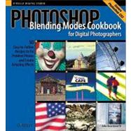 Photoshop Blending Modes Cookbook: For Digital Photographers
