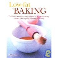 Low-Fat Baking: The Best-Ever Step-By-Step Collection of Recipes for Tempting and Healthy Eating