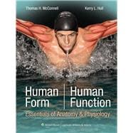 Human Form, Human Function: Essentials of Anatomy  &  Physiology