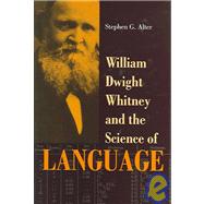 William Dwight Whitney And The Science Of Language