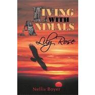 Lily Rose : Living with Animals, Book 4