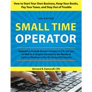 Small Time Operator How to Start Your Own Business, Keep Your Books, Pay Your Taxes, and Stay Out of Trouble