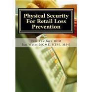 Physical Security for Retail Loss Prevention
