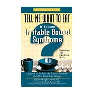 Tell Me What to Eat If I Have Irritable Bowel Syndrome