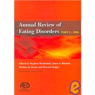 Annual Review of Eating Disorders: 2006, Pt. 2