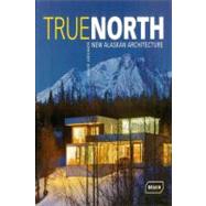 True North New Alaskan Architecture