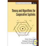 Theory and Algorithms for Cooperative Systems