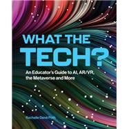 What the Tech?