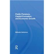 Public Pensions, Capital Formation, And Economic Growth