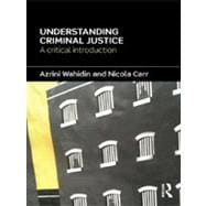 Understanding Criminal Justice: A Critical Introduction