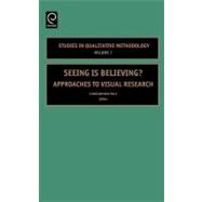 Seeing Is Believing? : Approaches to Visual Research