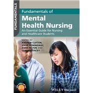 Fundamentals of Mental Health Nursing An Essential Guide for Nursing and Healthcare Students
