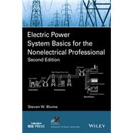 Electric Power System Basics for the Nonelectrical Professional