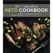 The 5-ingredient Keto Cookbook