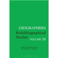 Geographers Biobibliographical Studies, Volume 35