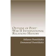 Outline of Post-war II International Relations History
