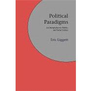 Political Paradigms : An Introduction to Politics and Social Science