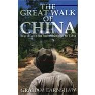 The Great Walk of China Travels on Foot from Shanghai to Tibet