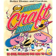 New Junior Craft Book : 52 Cool Projects for Kids to Make